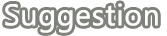suggestion